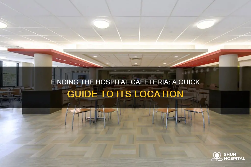 where is the cafeteria in this hospital