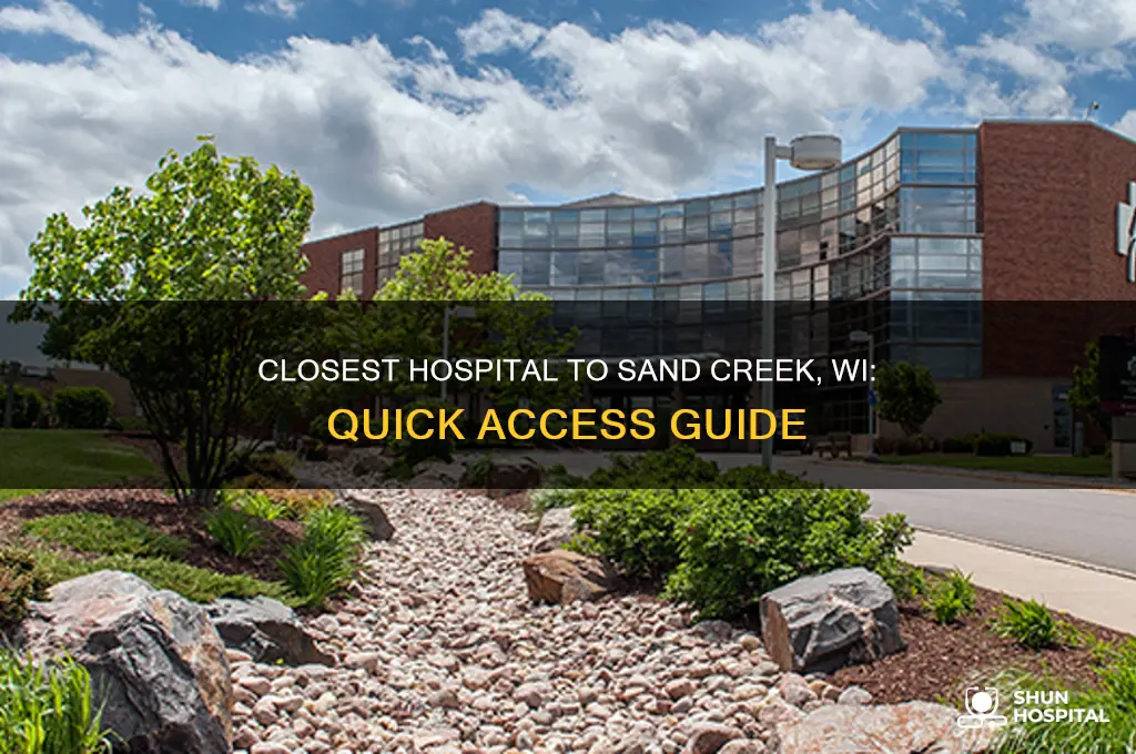 where is the closest hospital to sand creek wi