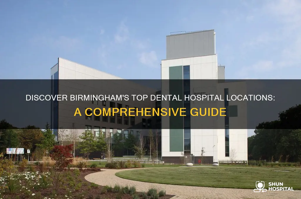 where is the dental hospital in birmingham