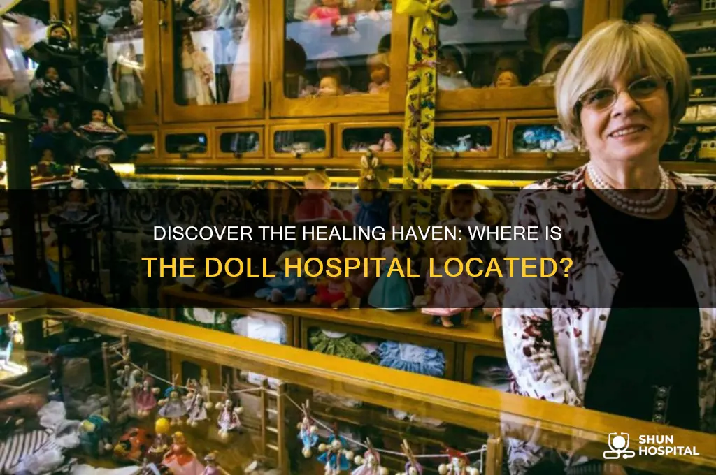 where is the doll hospital