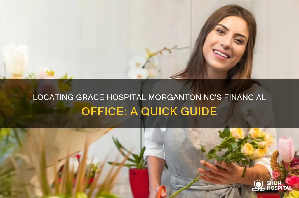 where is the finicial office at grace hospital morganton nc