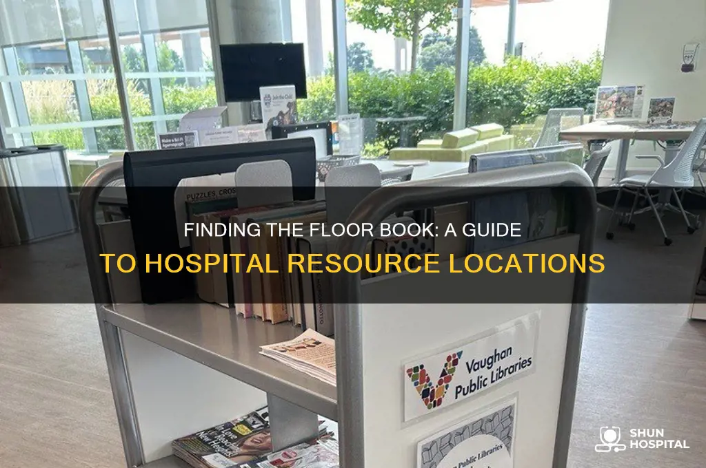 where is the floor book located in a hospital