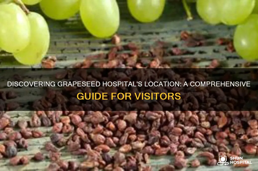 where is the grapeseed hospital