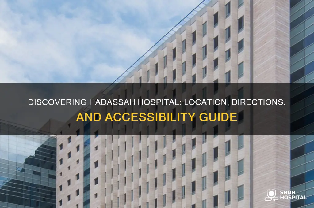 where is the hadassa hospital