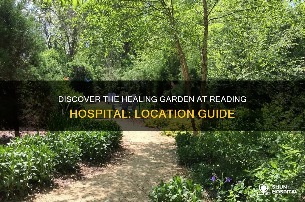 where is the healing garden in the reading hospital