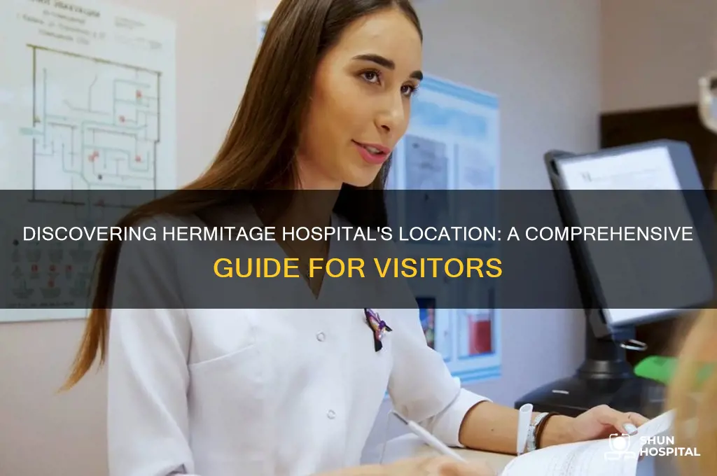 where is the hermitage hospital
