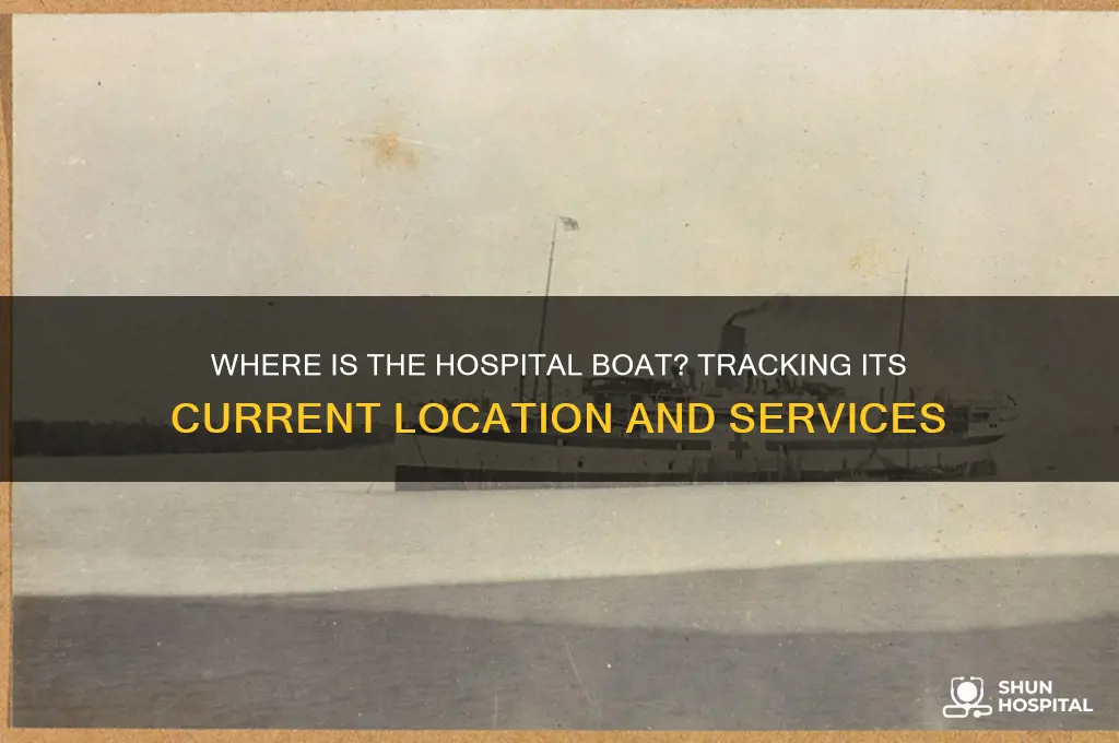 where is the hospital boat