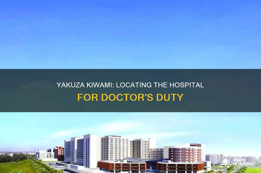 where is the hospital for a doctors duty yakuza kiwami