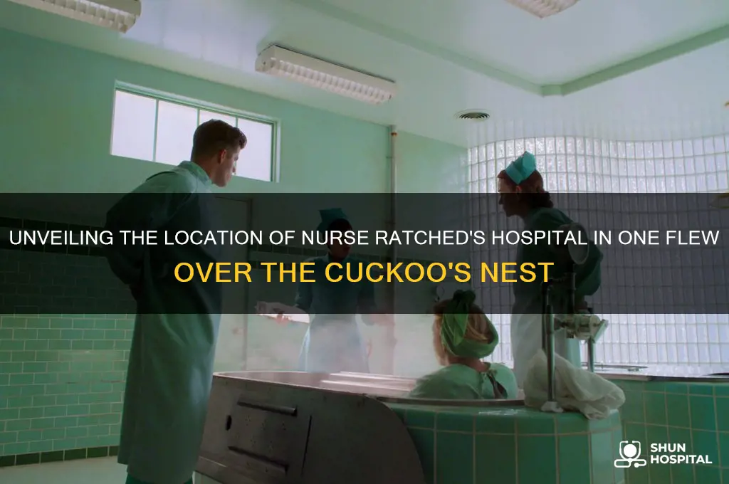 where is the hospital in nurse ratched