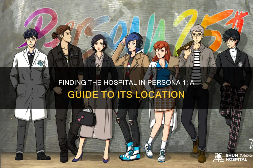 where is the hospital in persona 1