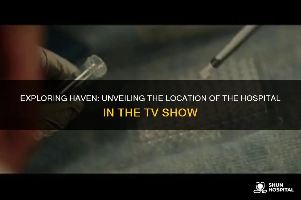 where is the hospital in the haven tv show