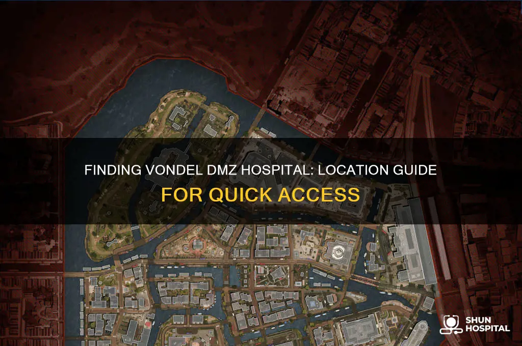 where is the hospital in vondel dmz