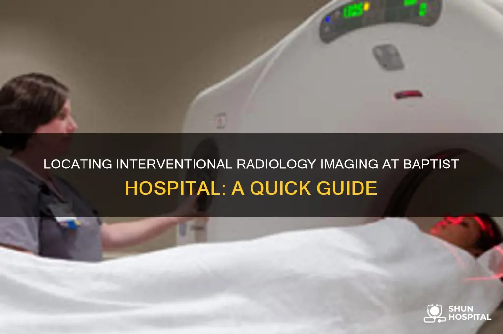 where is the interventional radiology imaging department at baptist hospital
