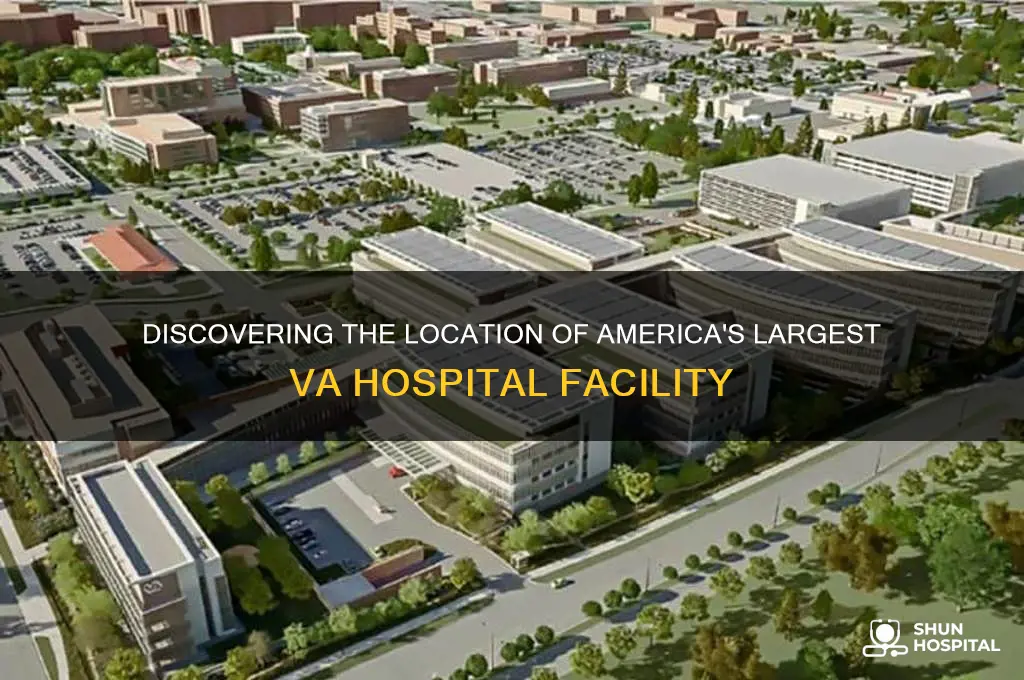 where is the largest va hospital in the united states