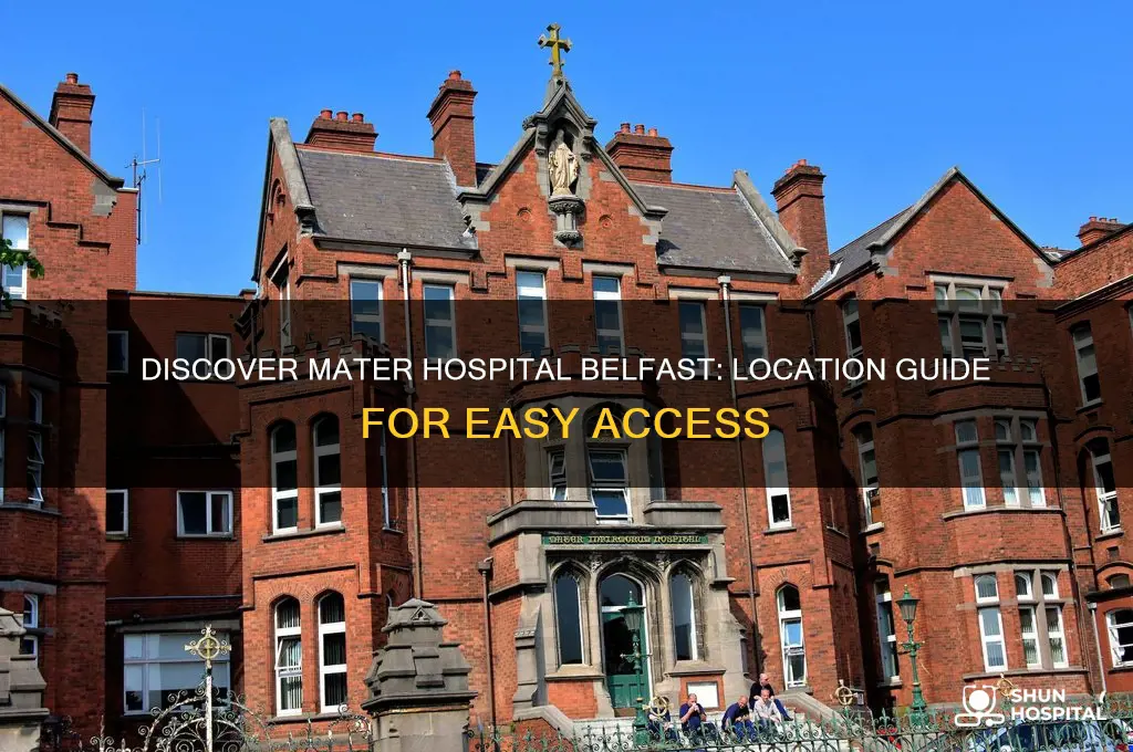 where is the mater hospital in belfast
