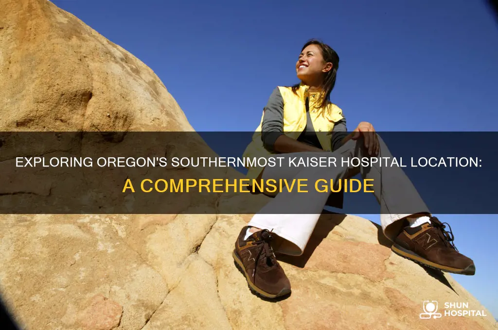 where is the most southern kaiser hospital in oregon