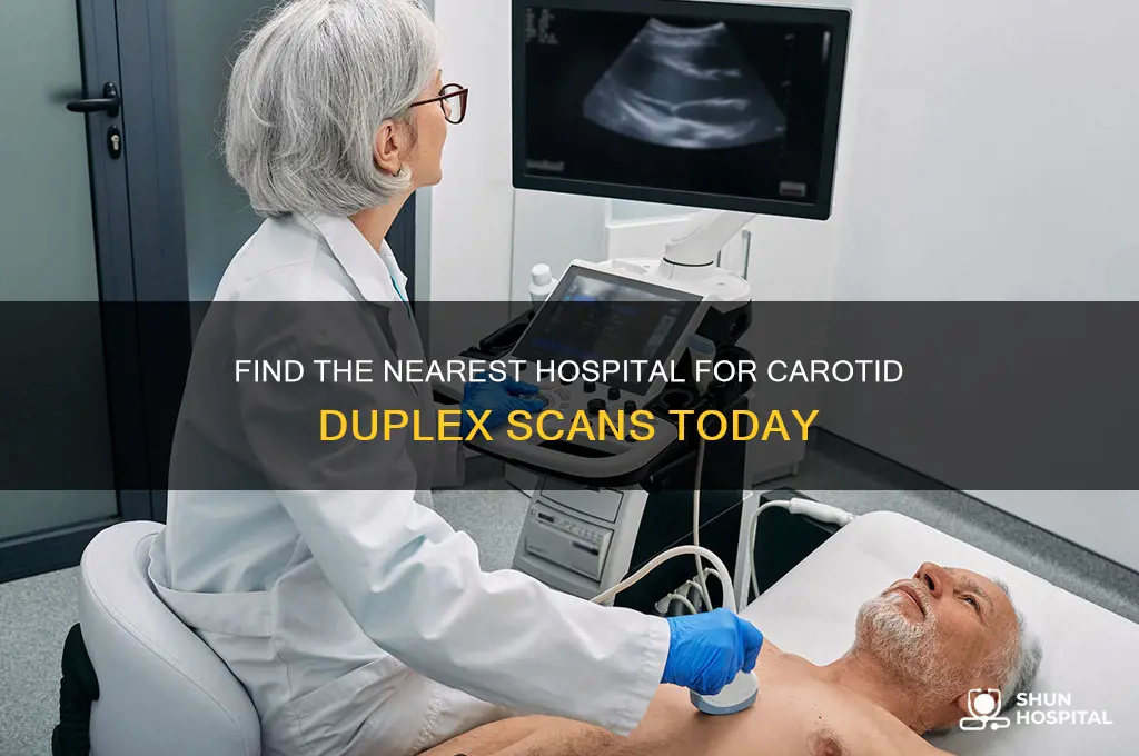 where is the nearest hospital that does carotid duplex scan