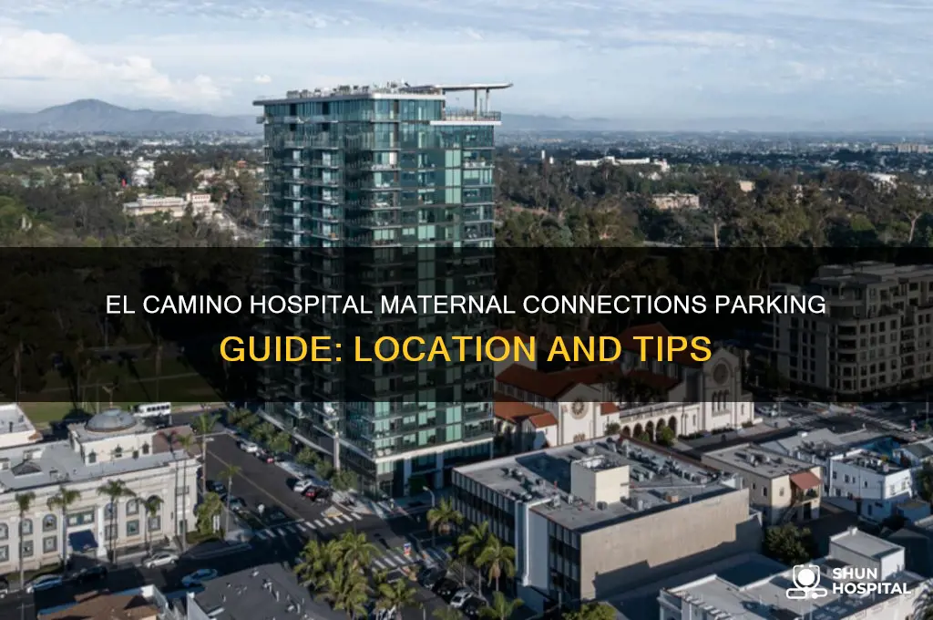 where is the parking for el camino hospital maternal connections