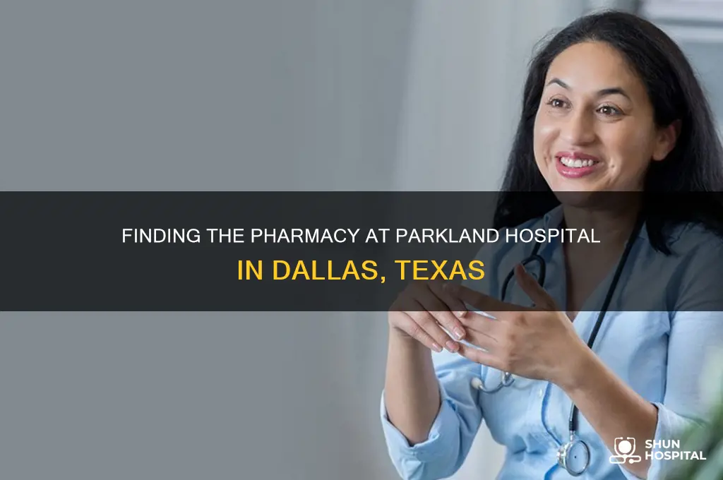 where is the pharmacy at parkland hospital dallas tx