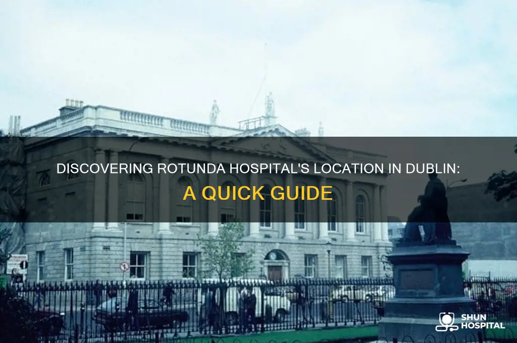 where is the rotunda hospital in dublin