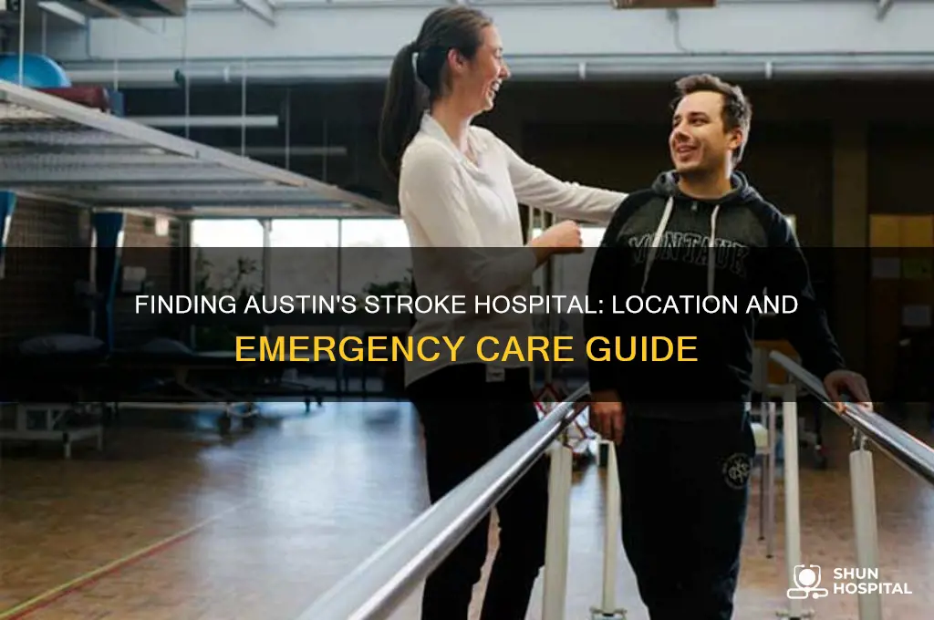where is the stroke hospital in austin