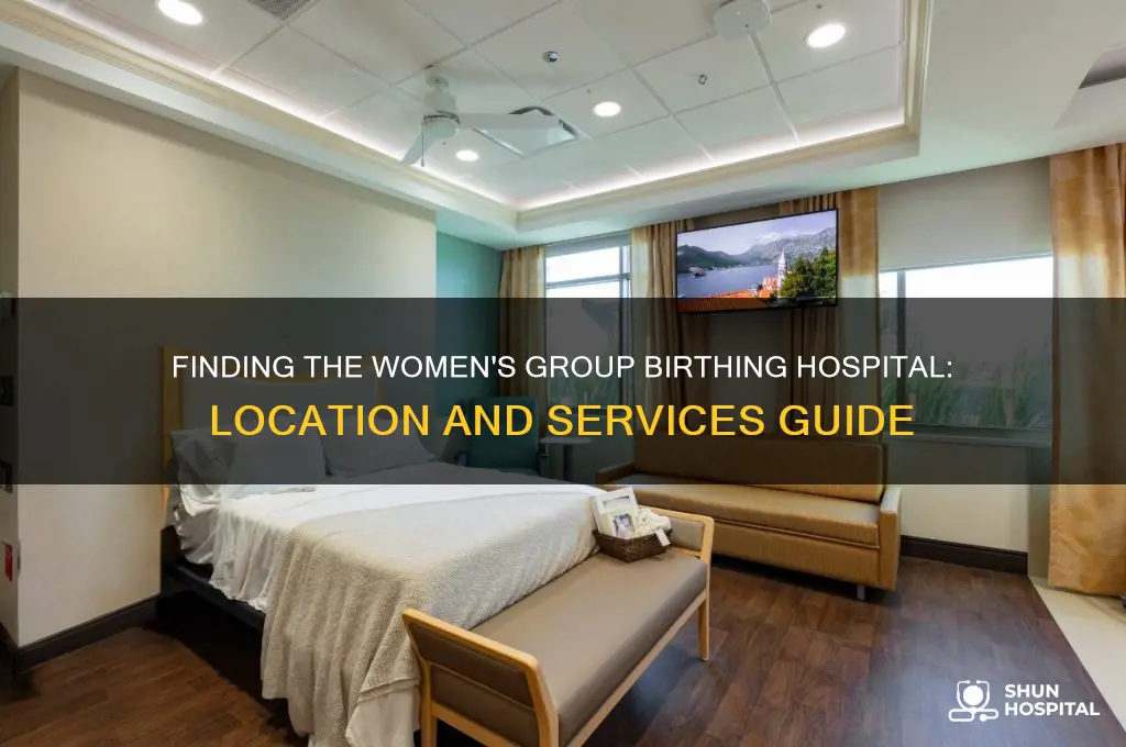 where is the womens group birthing hospital