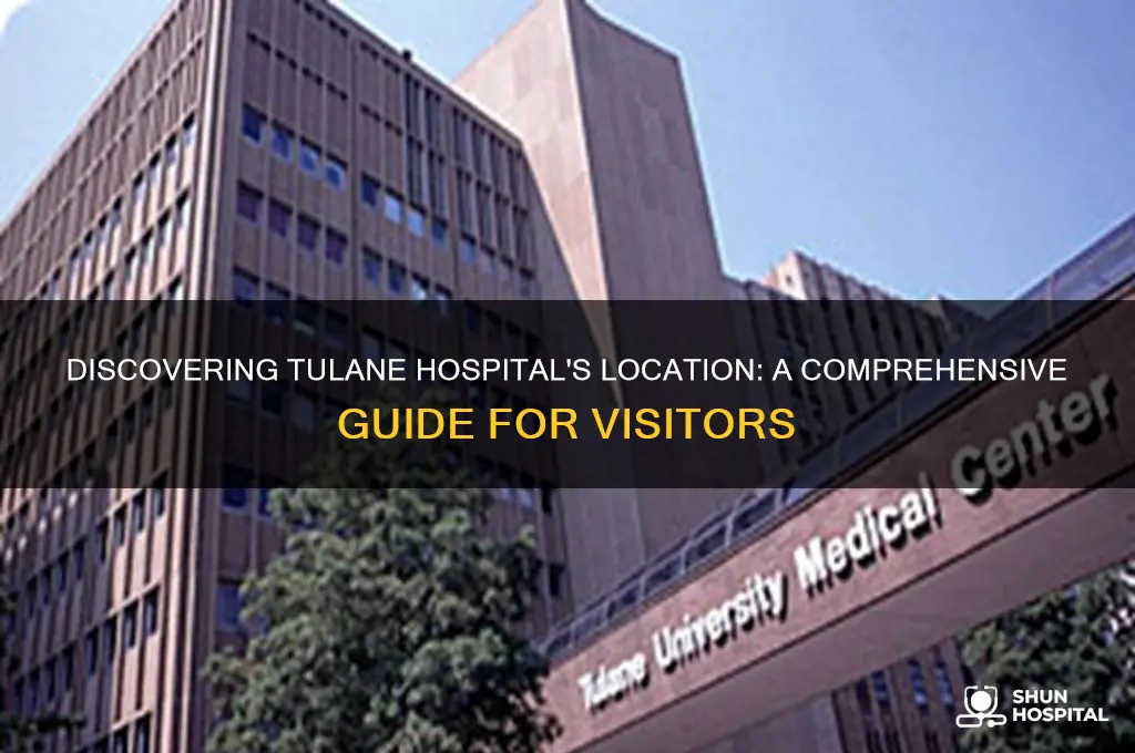 where is tulane hospital