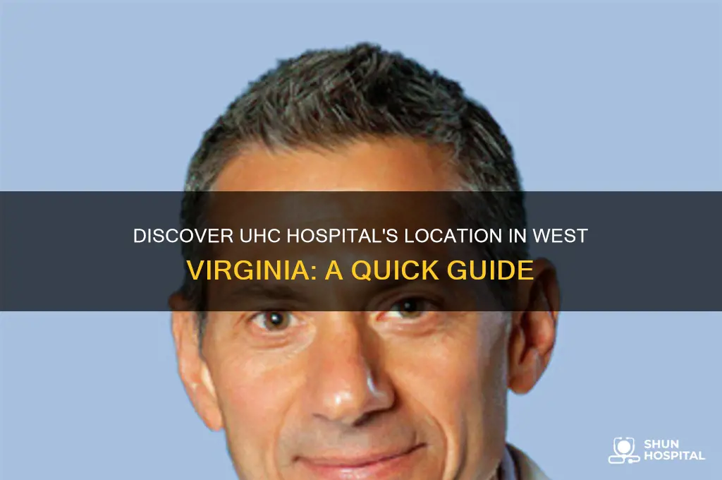 where is uhc hospital in west virginia