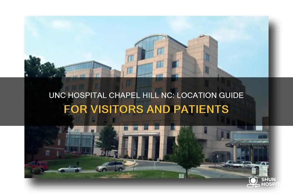 where is unc hospital chapel hill nc