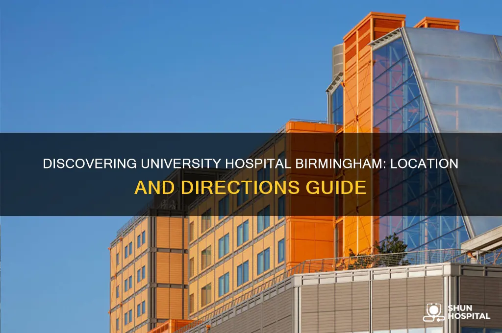 where is university hospital birmingham