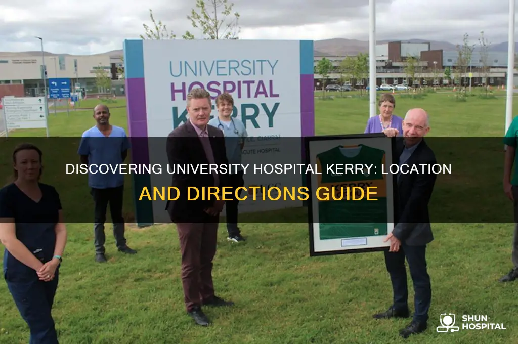 where is university hospital kerry