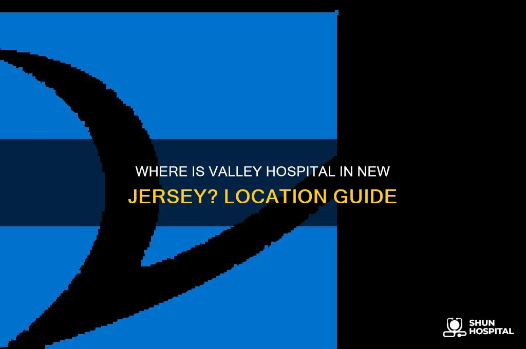 where is valley hospital in new jersey