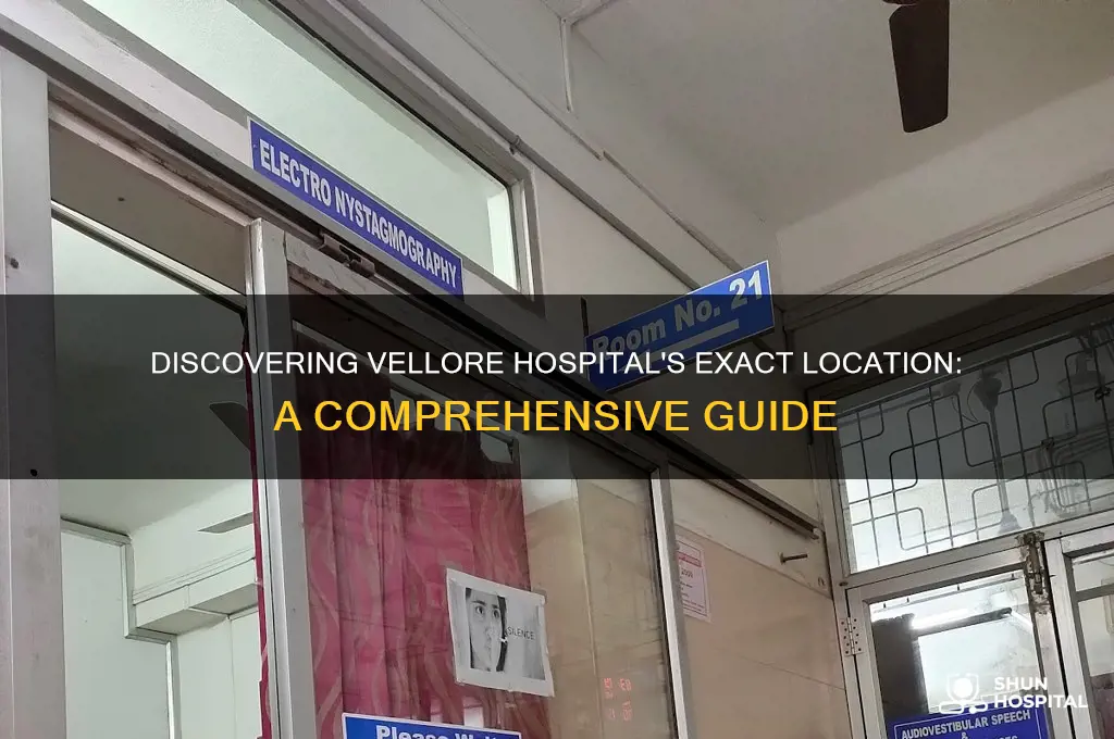 where is vellore hospital