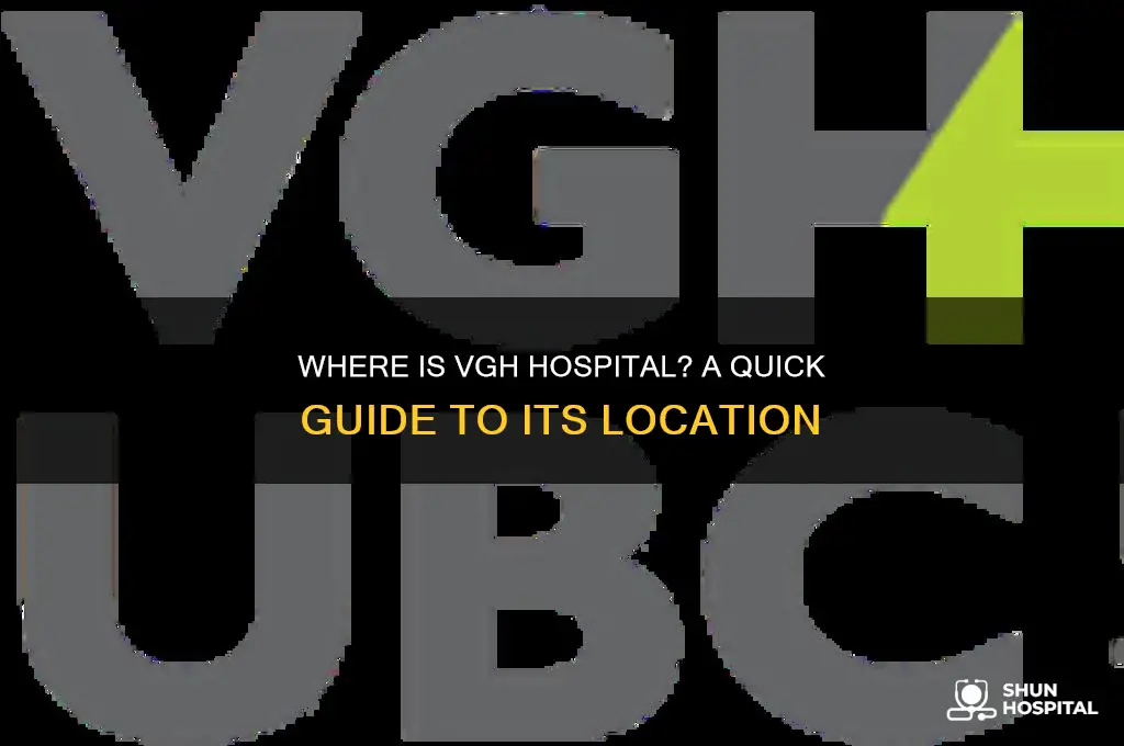 where is vgh hospital