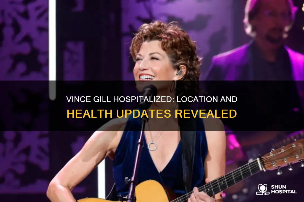 where is vince gill hospitalized