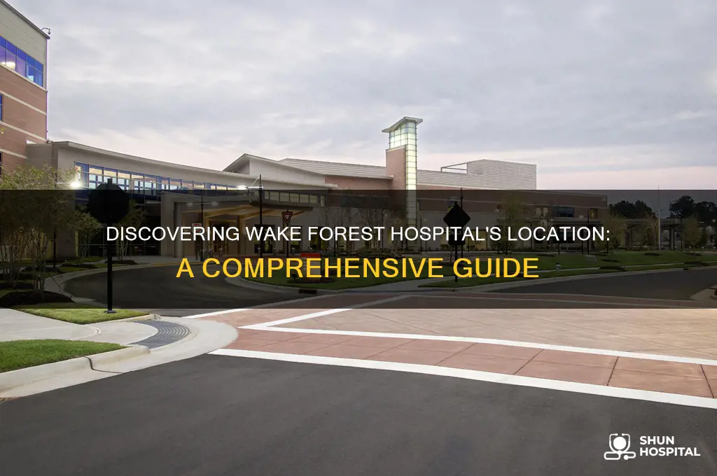 where is wake forest hospital