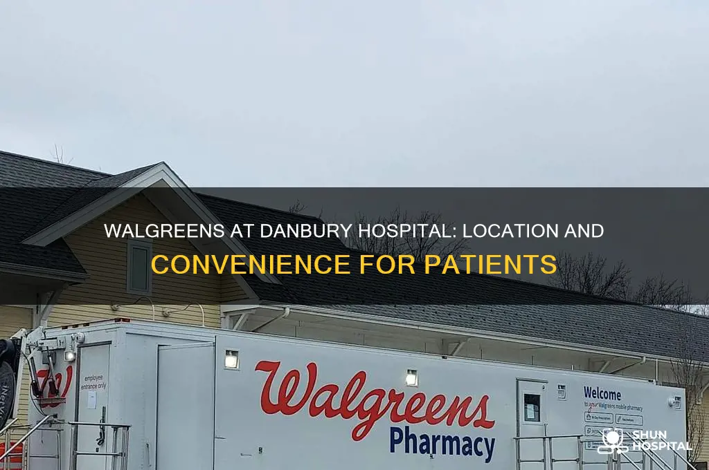 where is walgreens located in danbury hospital