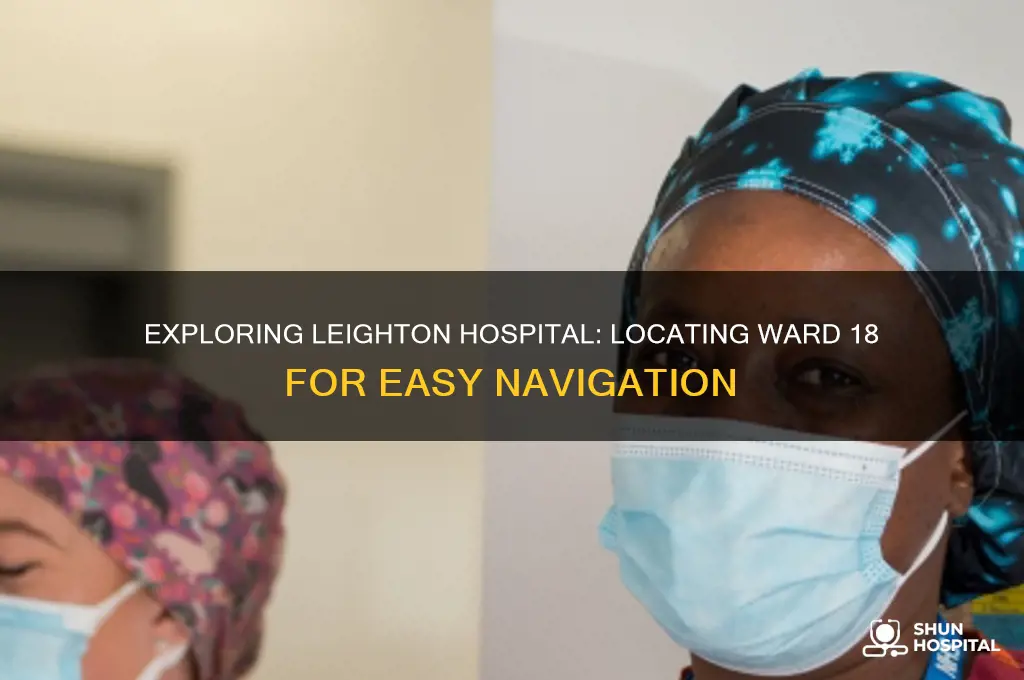 where is ward 18 at leighton hospital