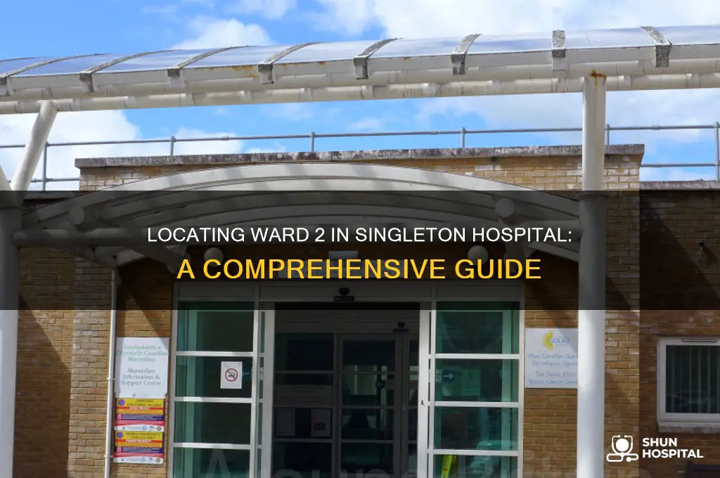 where is ward 2 in singleton hospital