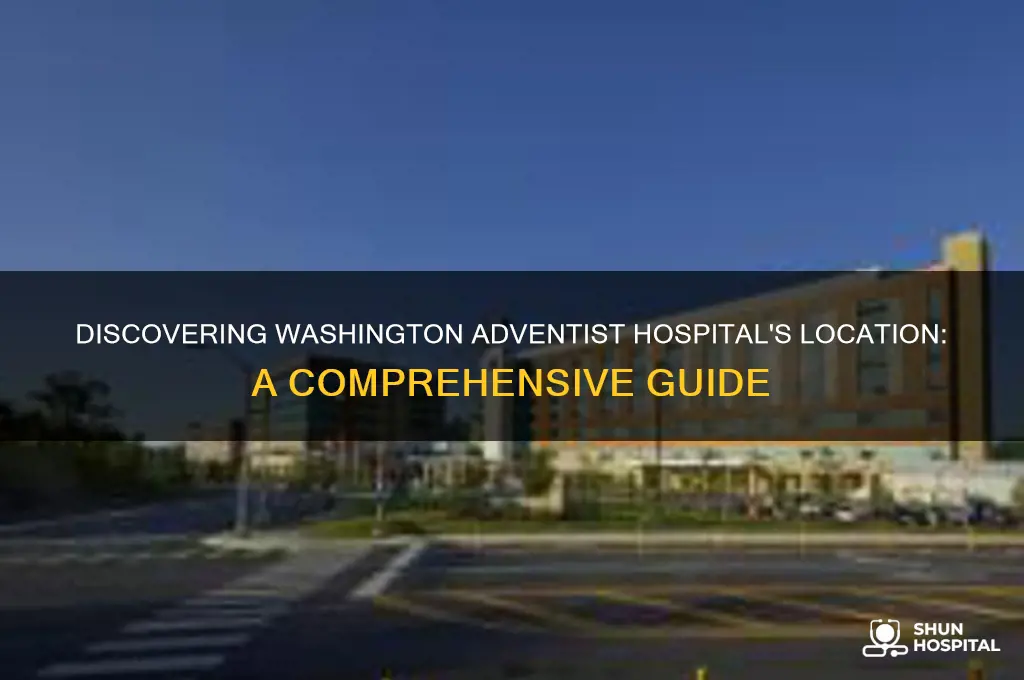 where is washington adventist hospital