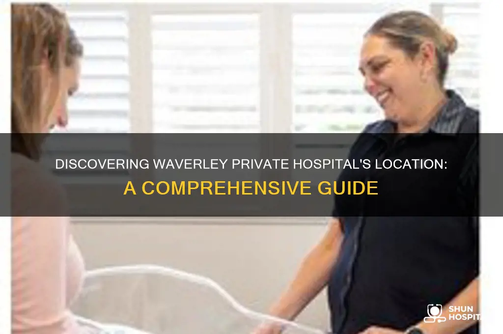 where is waverley private hospital