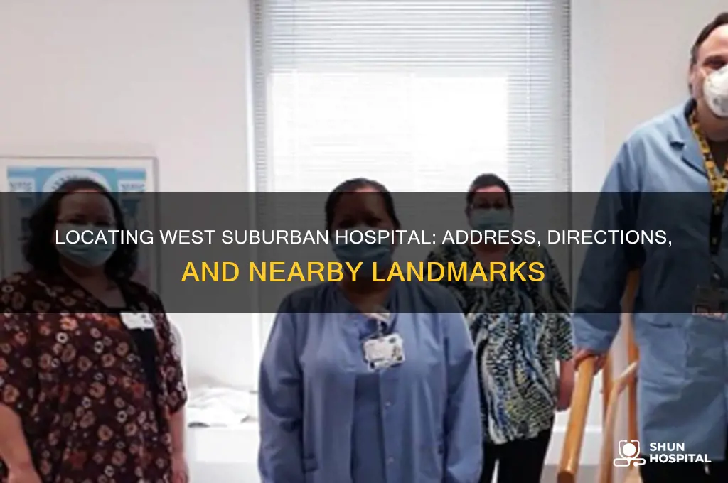 where is west suburban hospital