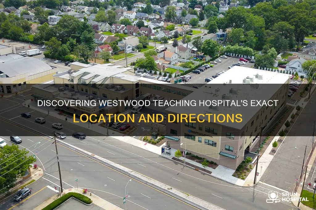where is westwood teaching hospital