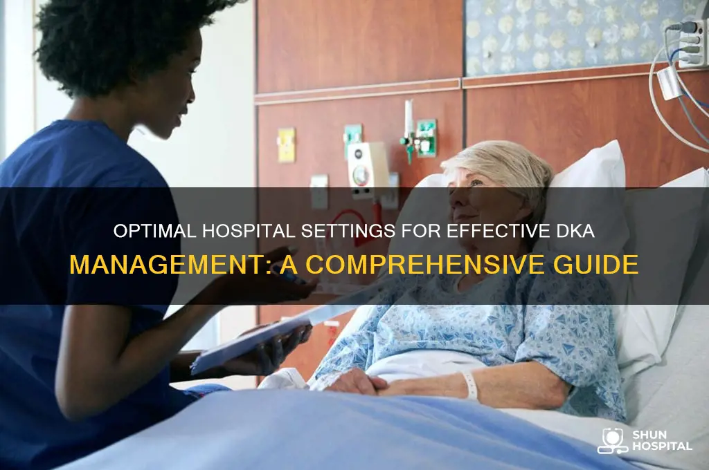 where should dka be managed in hospital
