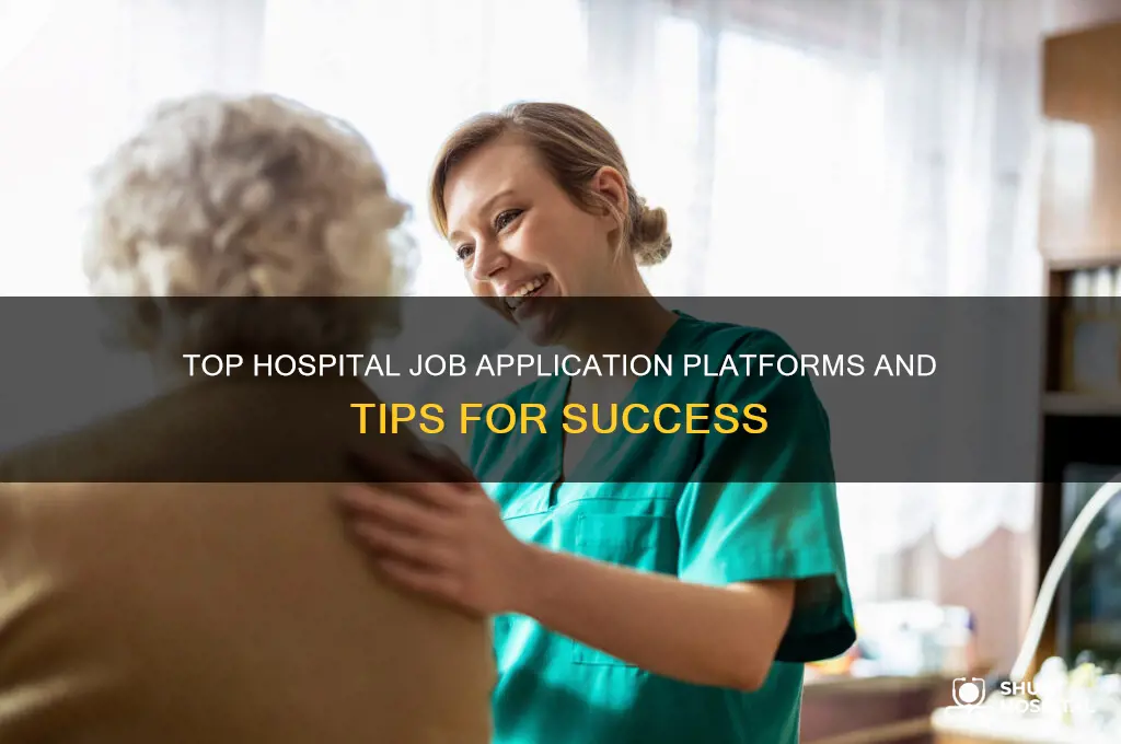where to application for a job in a hospital