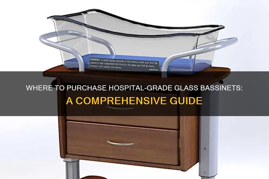 where to buy glass bassinet from hospital