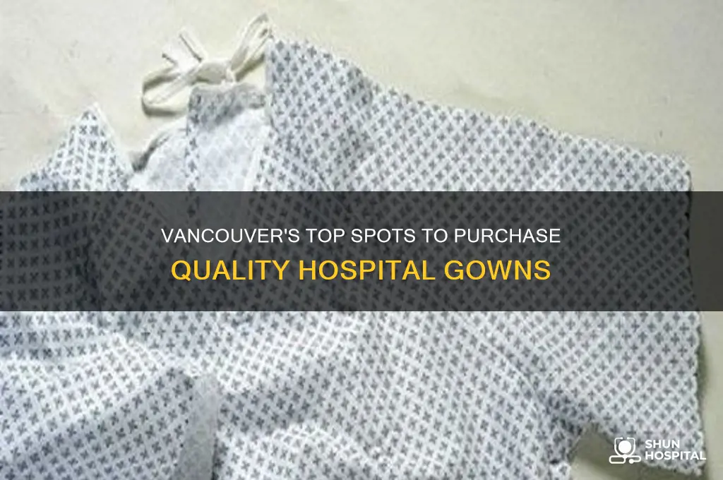 where to buy hospital gowns in vancouver