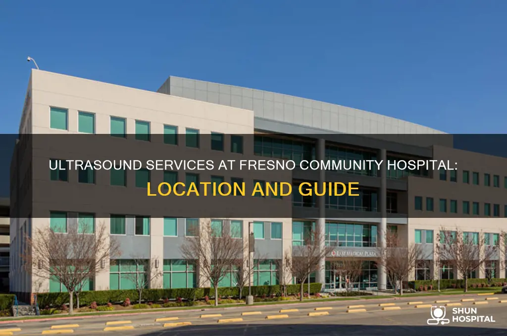 where to do ultrasound fresno community hospital