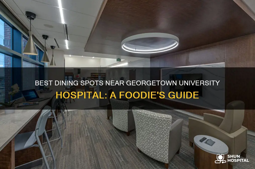 where to eat at georgetown university hospital
