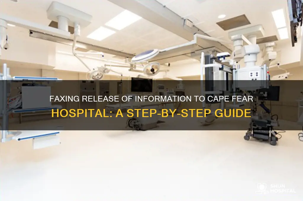 where to fax releas of information to cape feear hospital